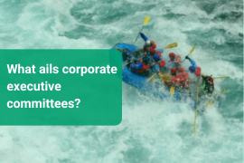 What ails corporate executive committees?