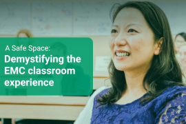 A Safe Space: Demystifying the EMC classroom experience