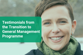 Testimonials from the Transition to General Management Programme